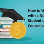 How to Work with a Nonprofit Student Loan Counselor